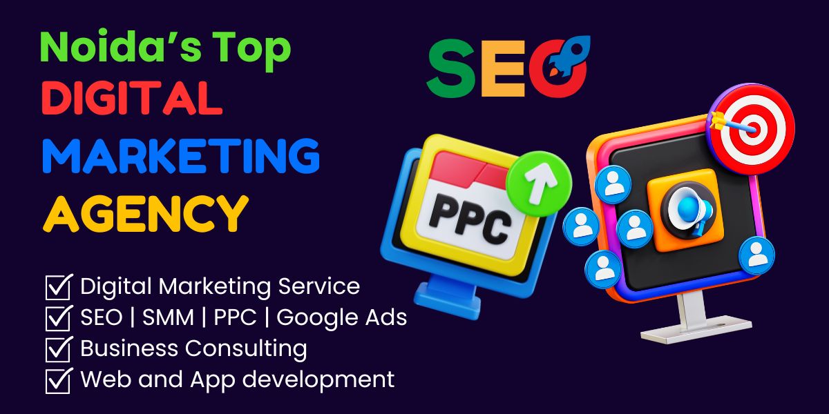 Noida’s Top Digital Marketing Agency That Accelerate Your Online Business