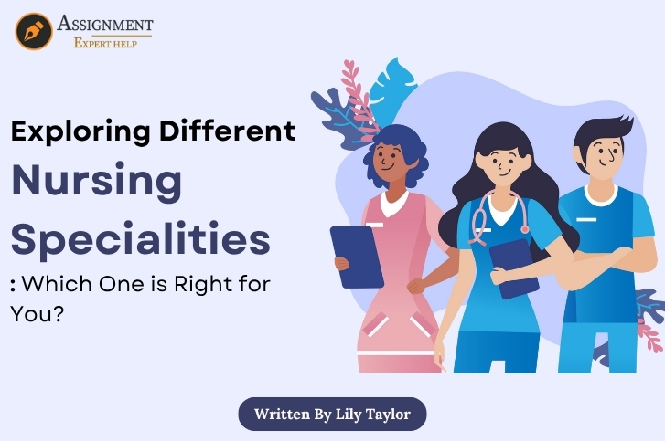 Exploring Different Nursing Specialities: Which One is Right for You?