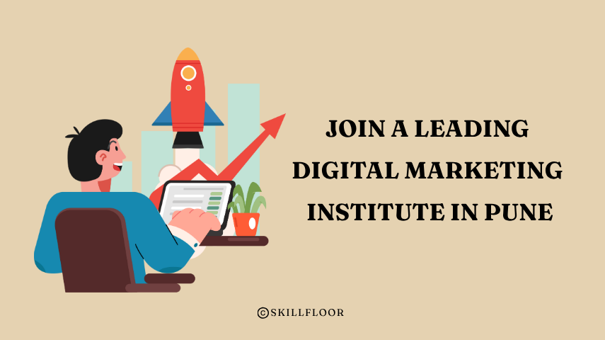 Join a Leading Digital Marketing Institute in Pune - Skillfloor