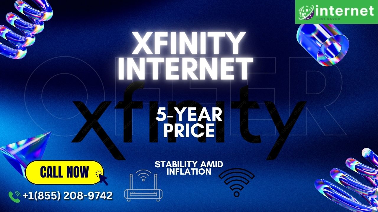 Locking in Savings: Xfinity Internet Offers 5-Year Price Stability Amid Inflation