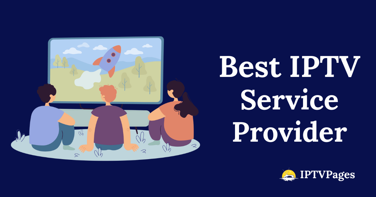 Best IPTV Providers in 2025: Top 10 IPTV Services Reviewed