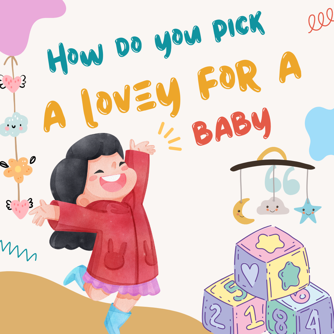 How do you pick a lovey for a baby?