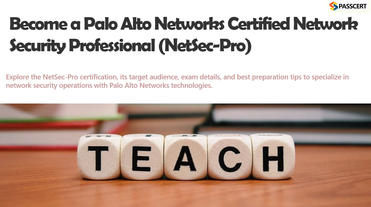 How To Become a Palo Alto Networks Certified Network Security Professional (NetSec-Pro)