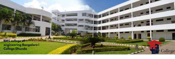 BMS College of Engineering Bangalore | College Dhundo