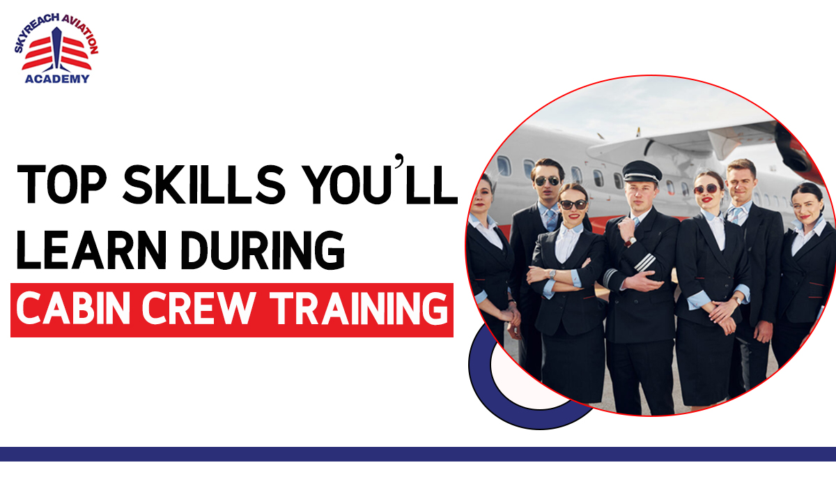 Top Skills You’ll Learn During Cabin Crew Training