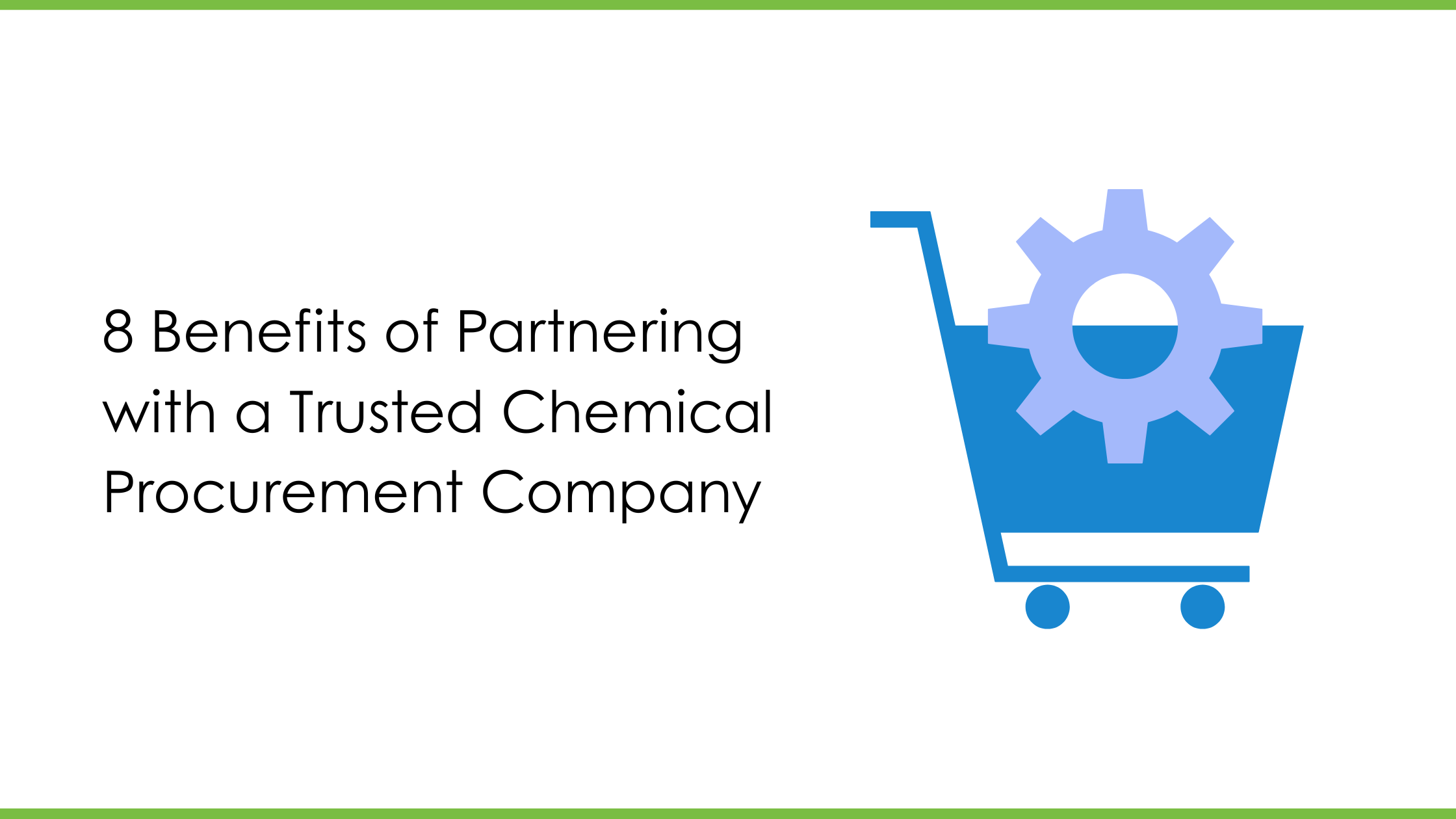 8 Benefits of Partnering with a Trusted Chemical Procurement Company