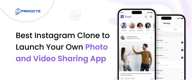 Best Instagram Clone to Launch Your Photo and Video Sharing App