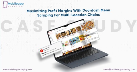 Maximizing Profit Margins With Doordash Menu Scraping For Multi-Location Chains