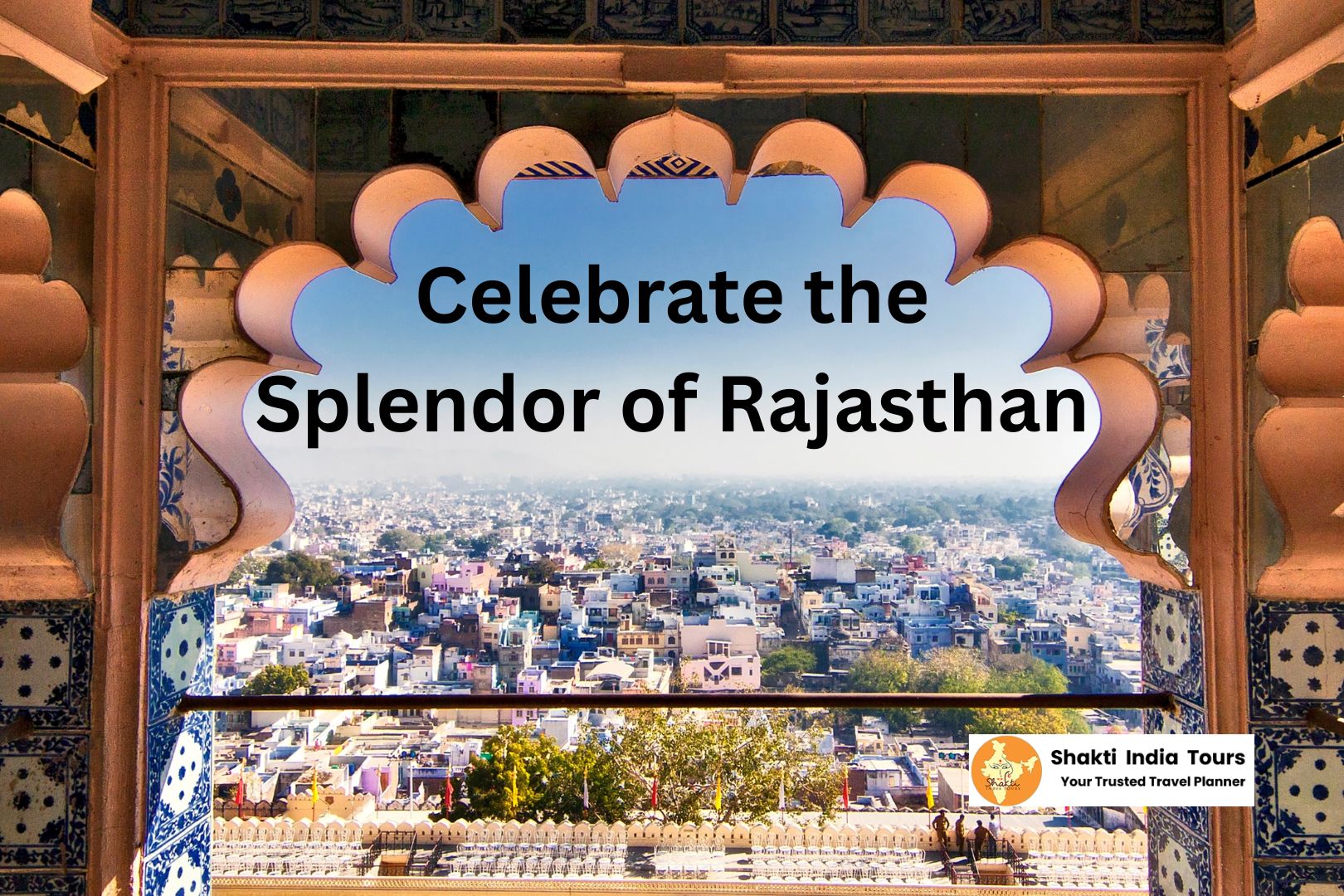 Best Rajasthan Tour Packages: Celebrate the Splendor of Rajasthan