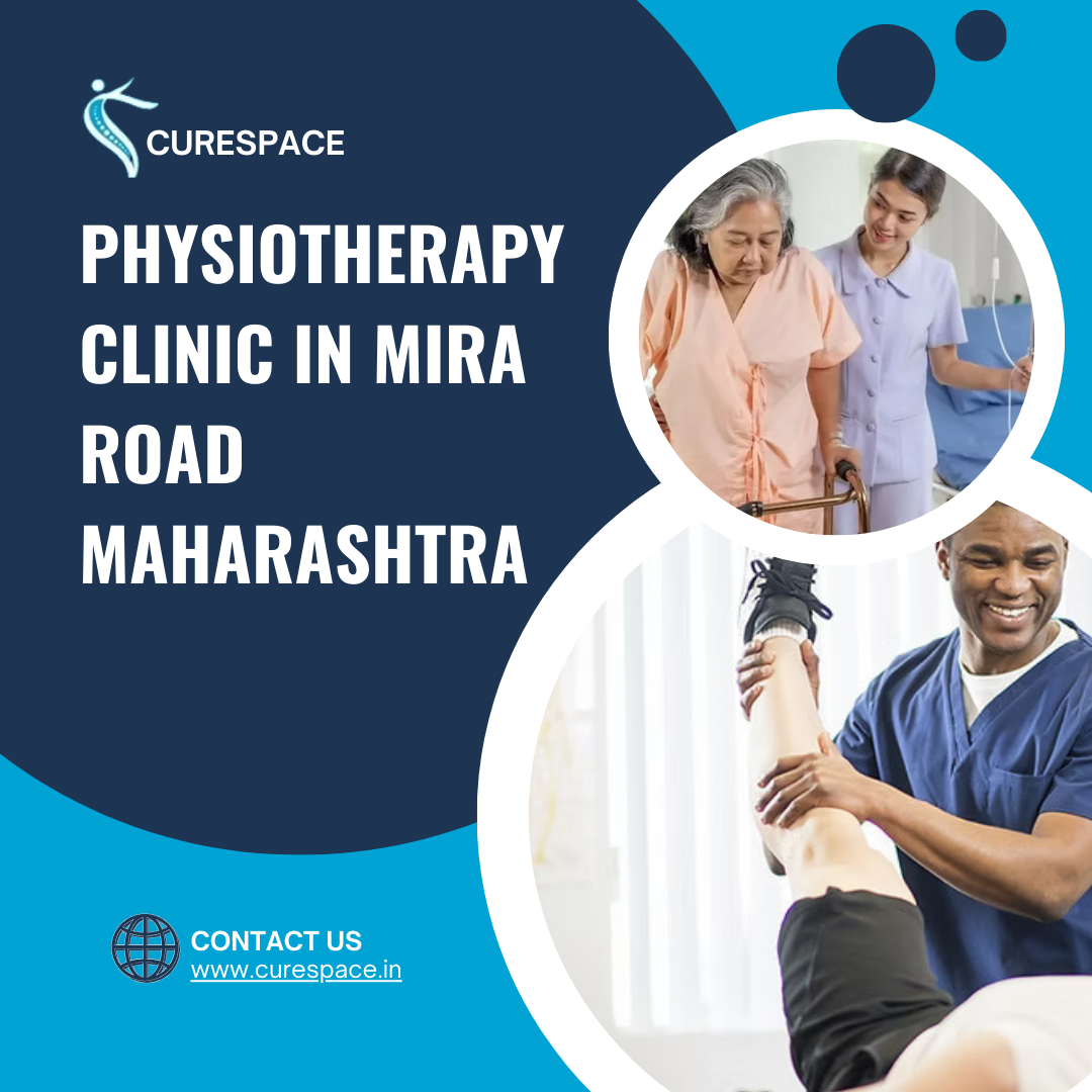 Expert Physiotherapist in Mira Road – Advanced Care at Cure Space Physiotherapy