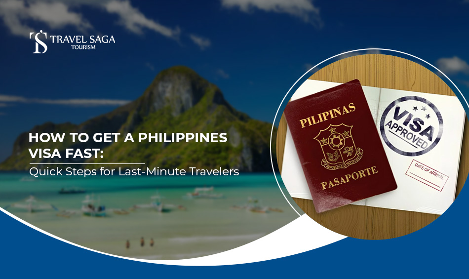 How to Get a Philippines Visa Fast: Quick Steps for Last-Minute Travellers