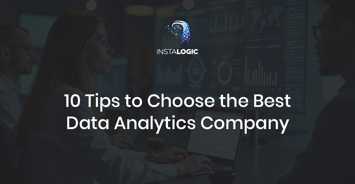 10 Tips to Choose the Best Data Analytics Company