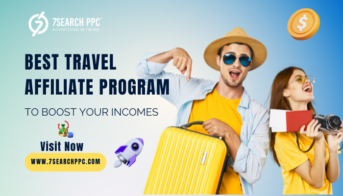 8 Best Travel Affiliate Programs to Boost Your Income