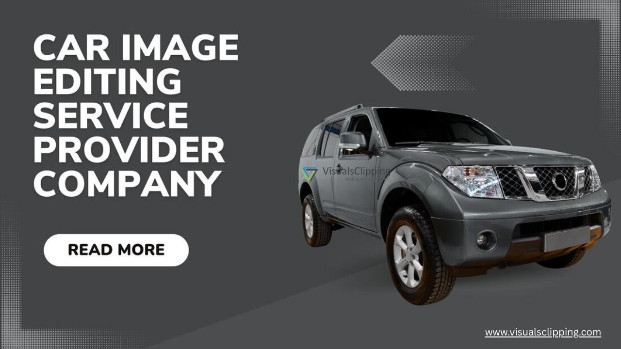 Revving Up Your Visuals: A Complete Guide to Car Image Editing Service