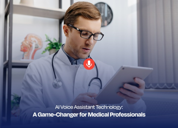 AI Voice Assistant Technology: A Game-Changer for Medical Professionals
