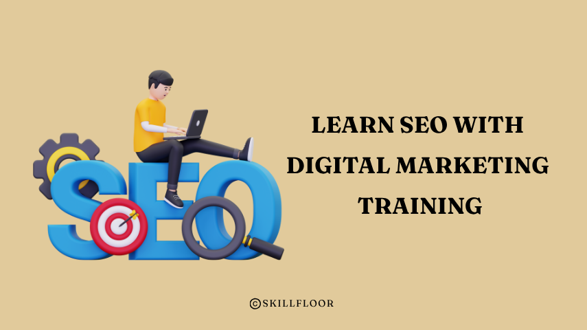 Learn SEO with Digital Marketing Training in Bangalore - Skillfloor