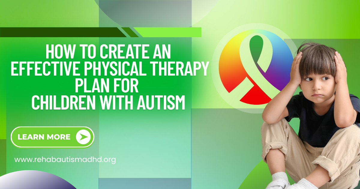 How to Create an Effective Physical Therapy Plan for Children with Autism