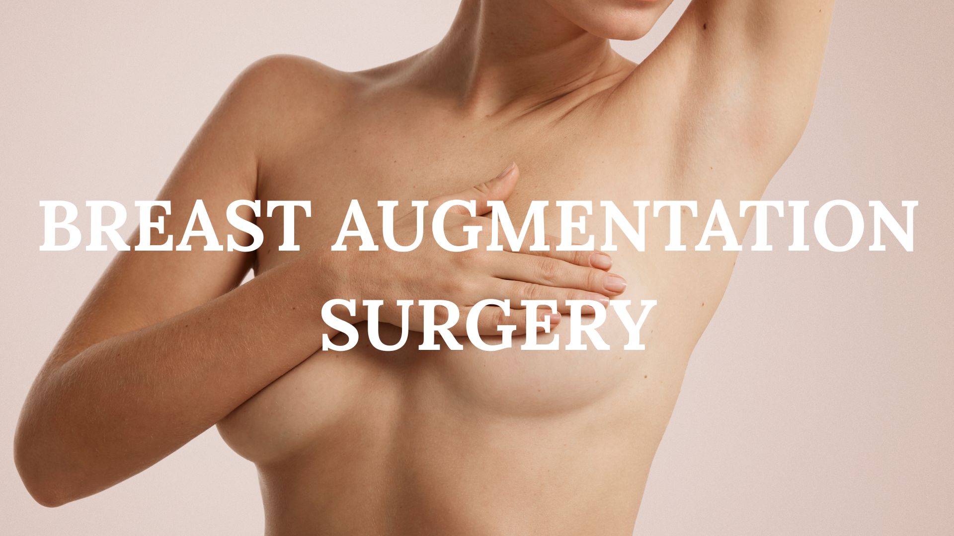 Breast Augmentation Surgery – Cost, Procedure & Best Clinics in India