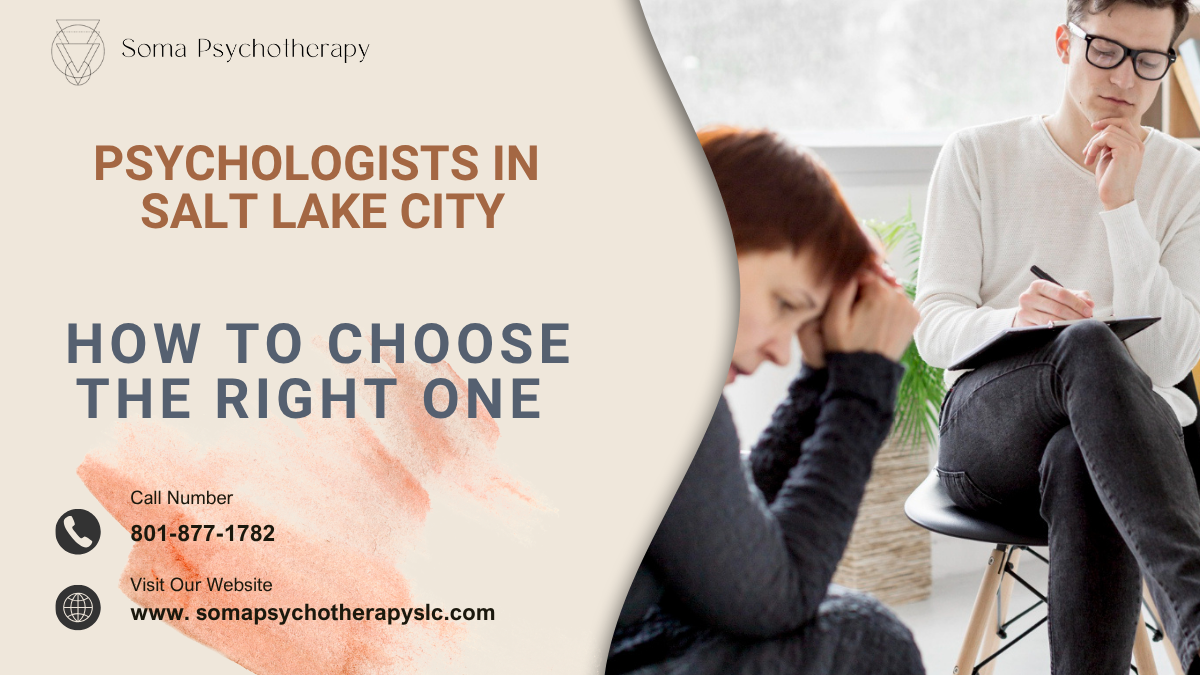 Top-Rated Psychologists in Salt Lake City: How to Choose the Right One for You