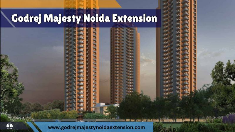 Godrej Majesty Noida Extension | Perfect Residential Flats