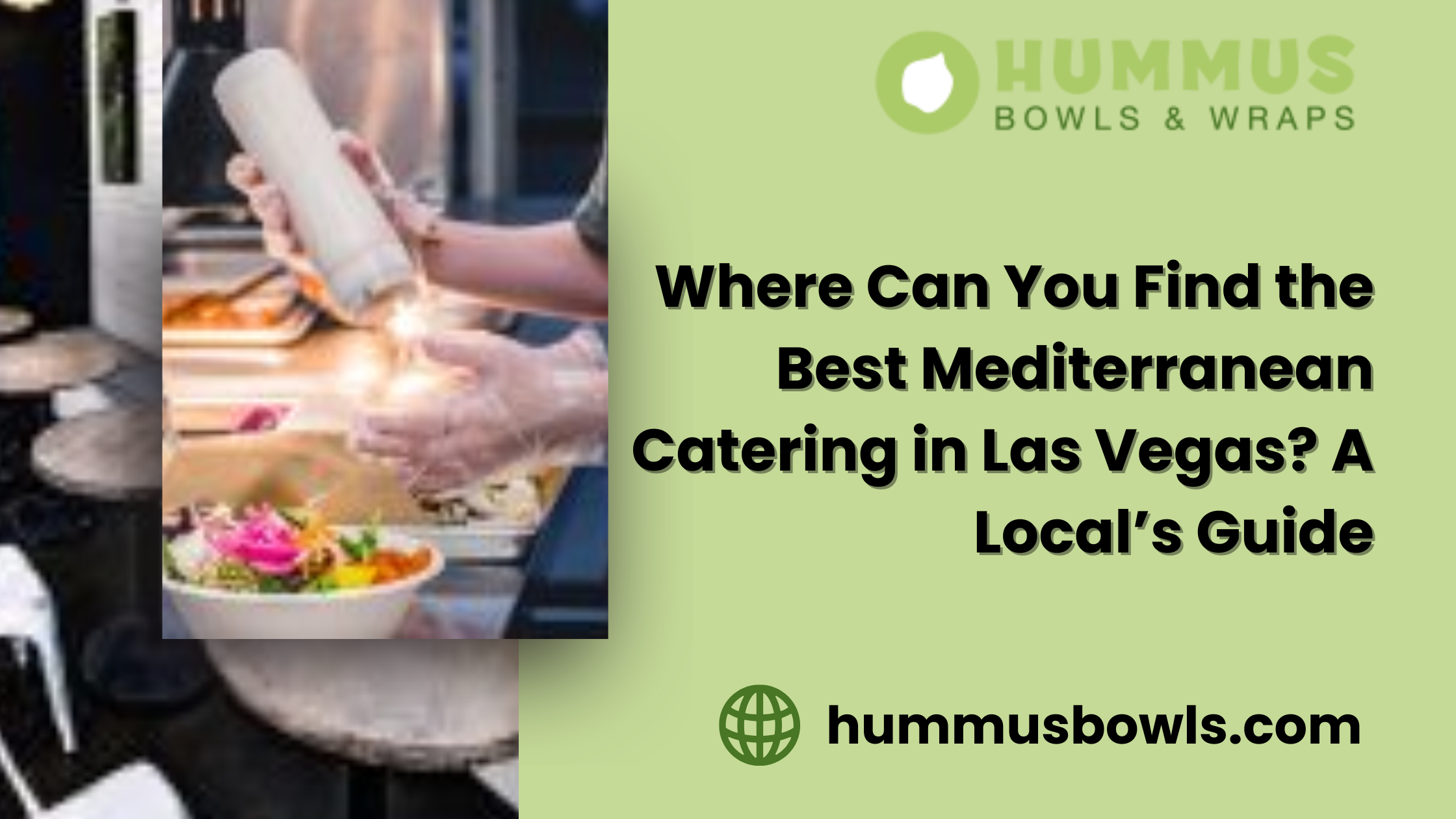 Where Can You Find the Best Mediterranean Catering in Las Vegas? A Local’s Guide