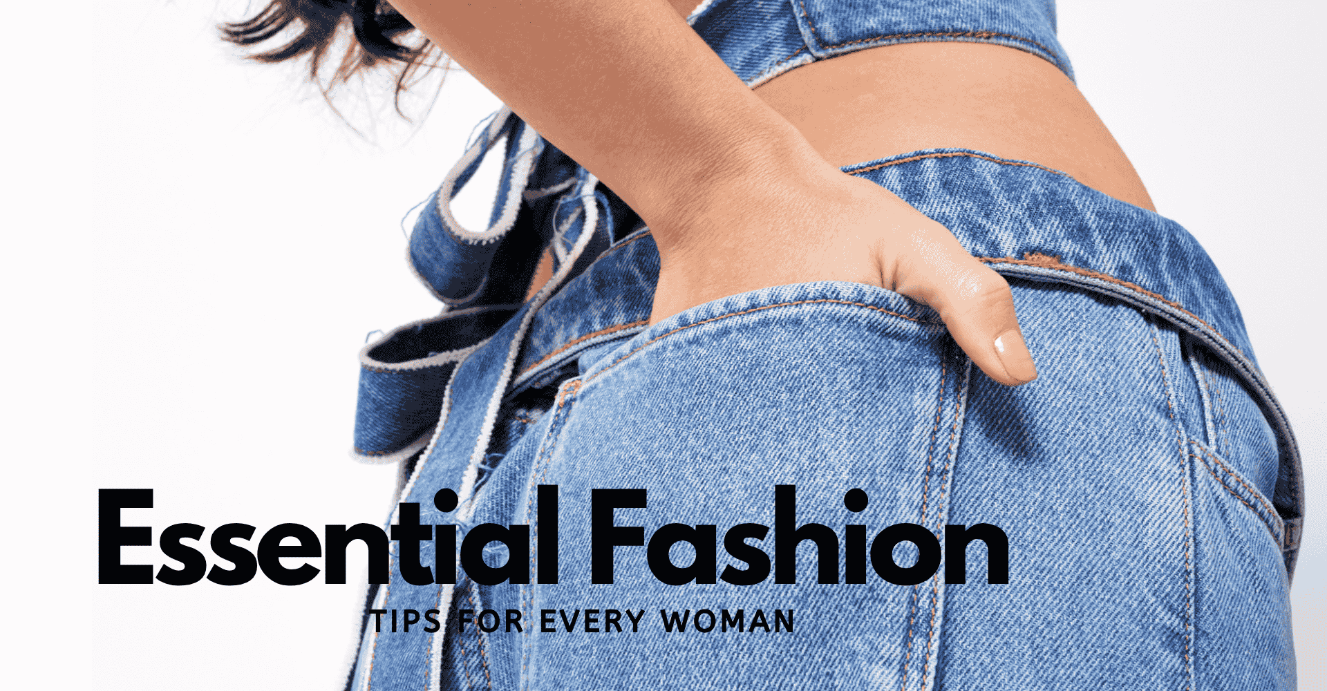 Essential Fashion Tips for Every Woman: Elevate Your Style with Ease