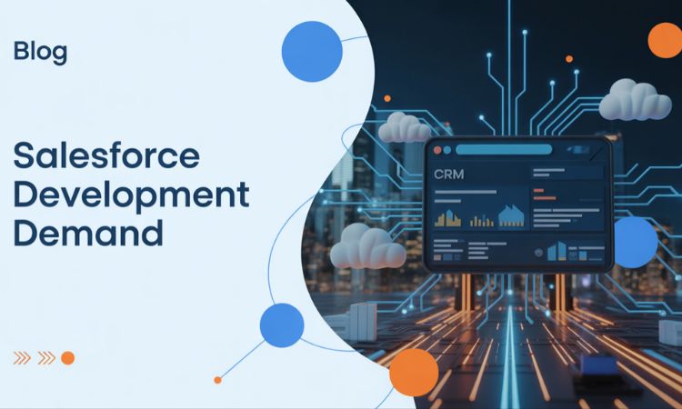 Why Salesforce Development Is in High Demand Across Industries