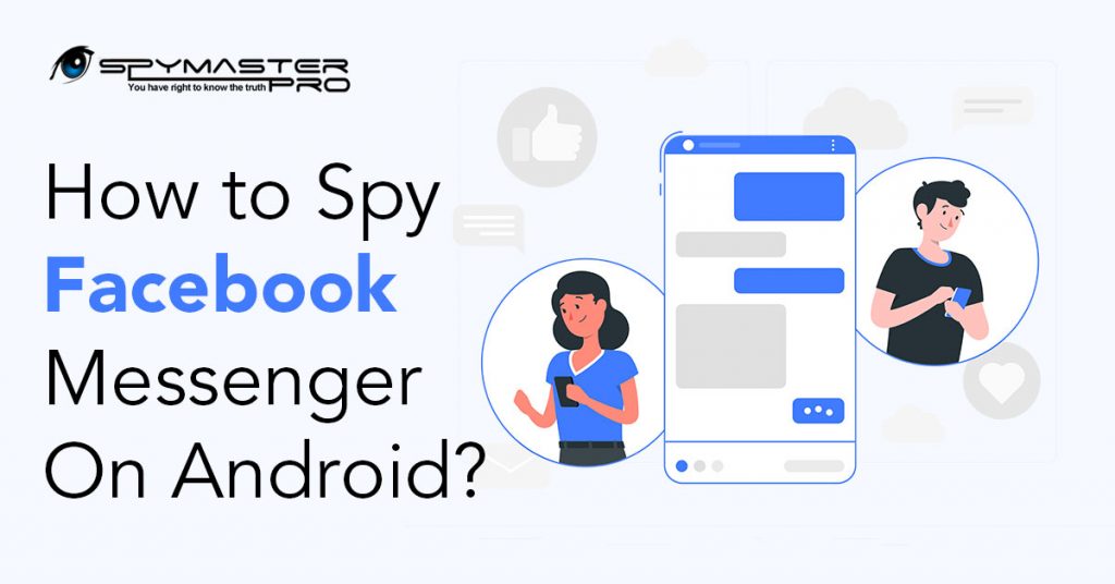 How to Spy on Facebook Messenger on Android (Without Target Phone)