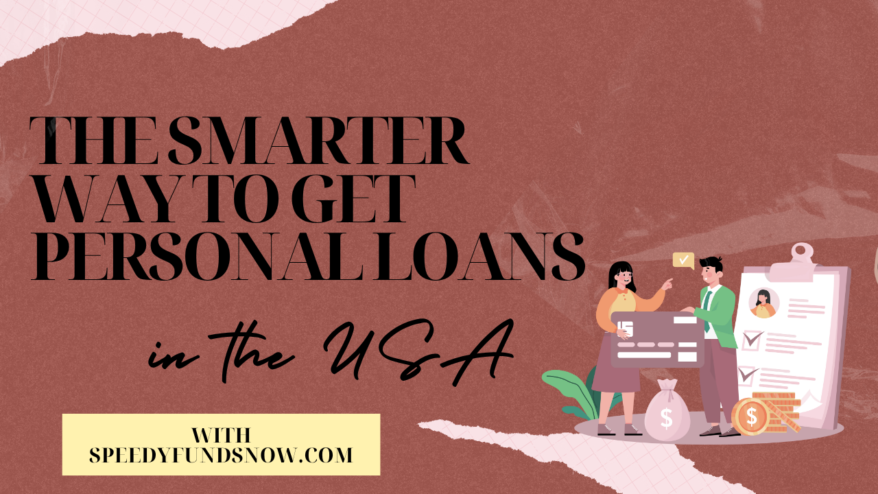 The Smarter Way to Get Personal Loans in the USA