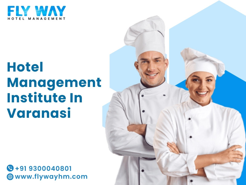 Best Hotel Management College in Varanasi – Flyway Institute