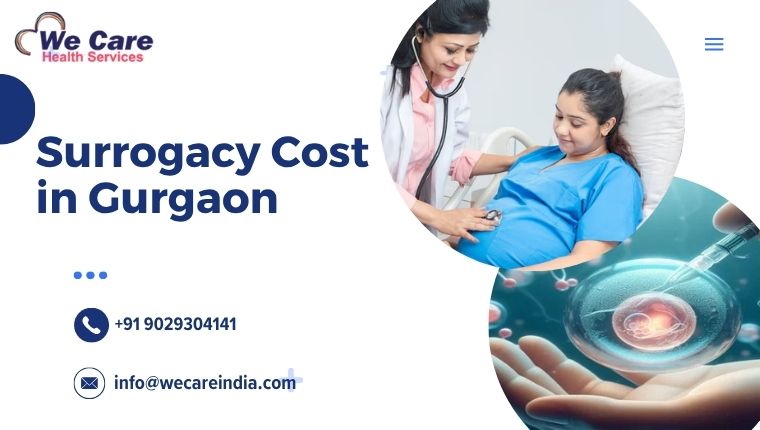 Breaking Down the Surrogacy Cost in Gurgaon With Comprehensive Guide