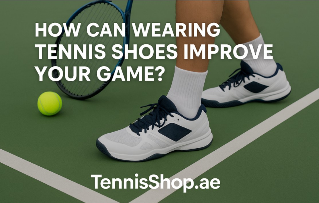 How Can Wearing Tennis Shoes Improve Your Game?