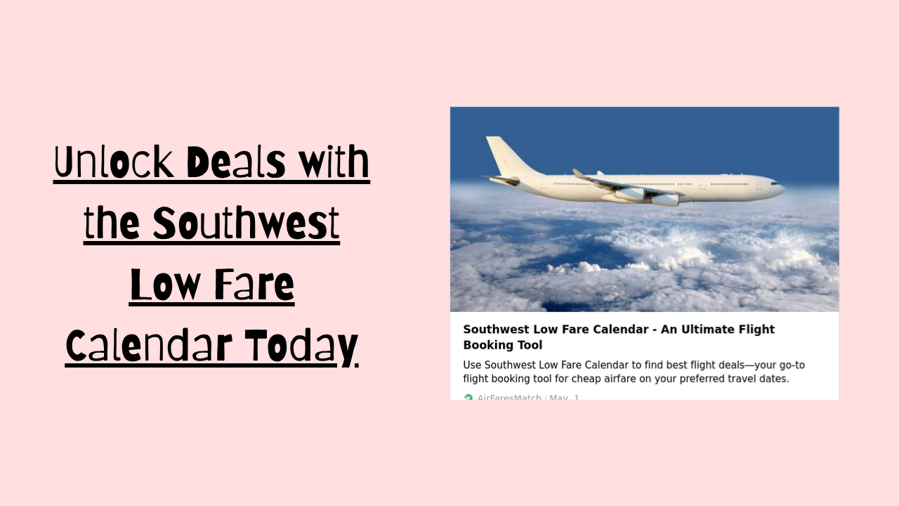 Unlock Deals with the Southwest Low Fare Calendar Today