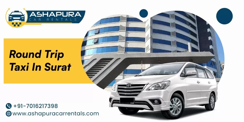 Best Round Trip Taxi in Surat | Ashapura Car Rentals