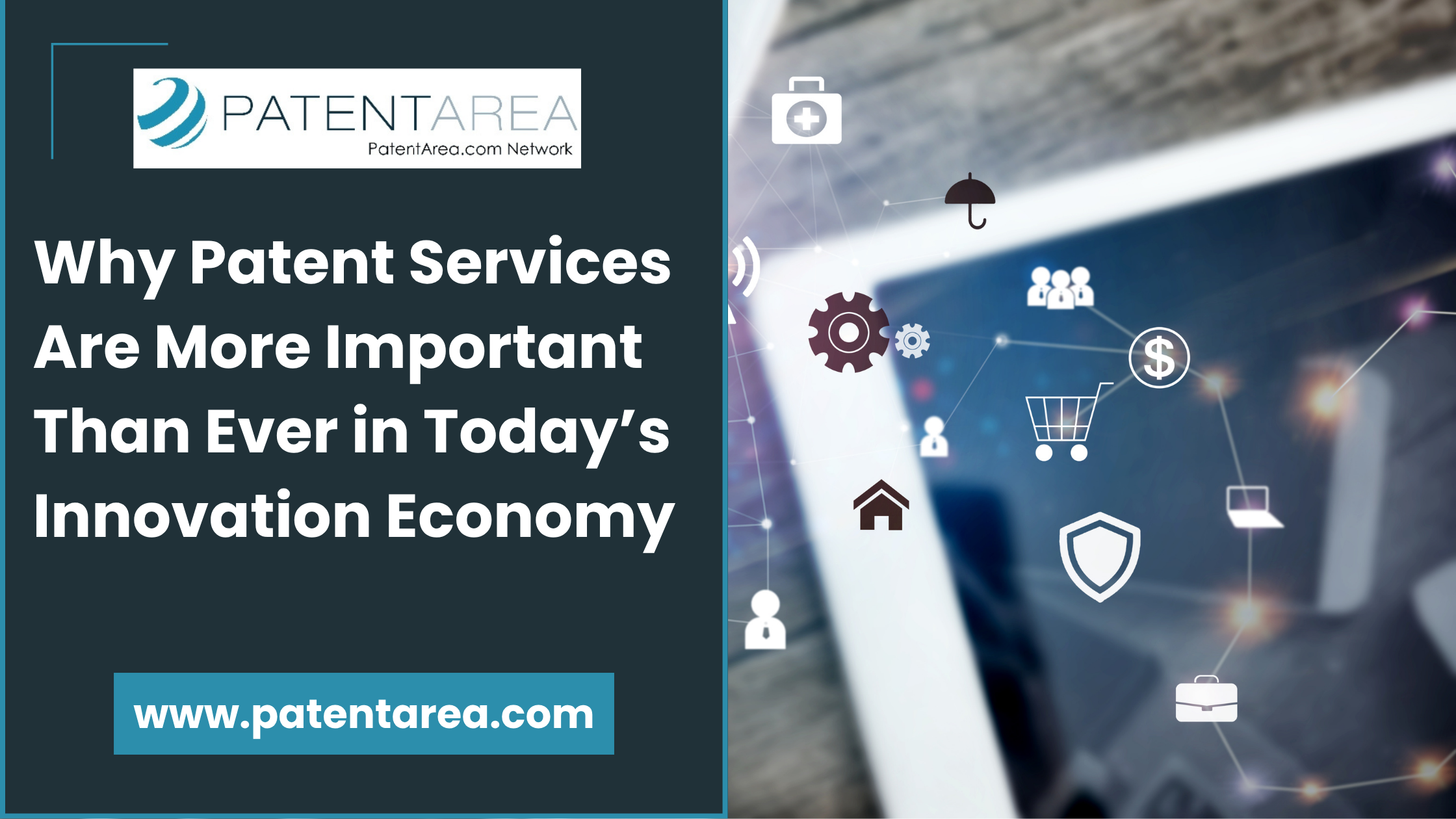 Why Patent Services Are More Important Than Ever in Today’s Innovation Economy