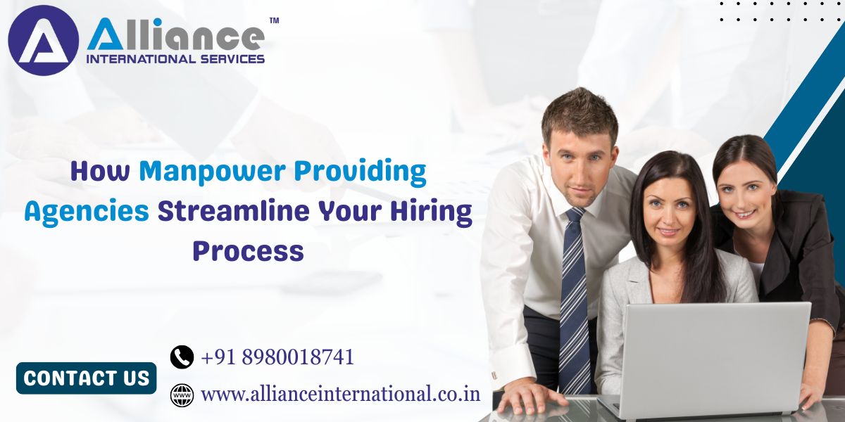 How Manpower Providing Agencies Streamline Your Hiring Process