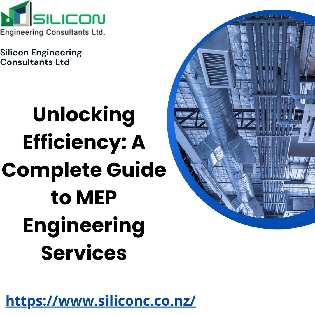 Unlocking Efficiency: A Complete Guide to MEP Engineering Services