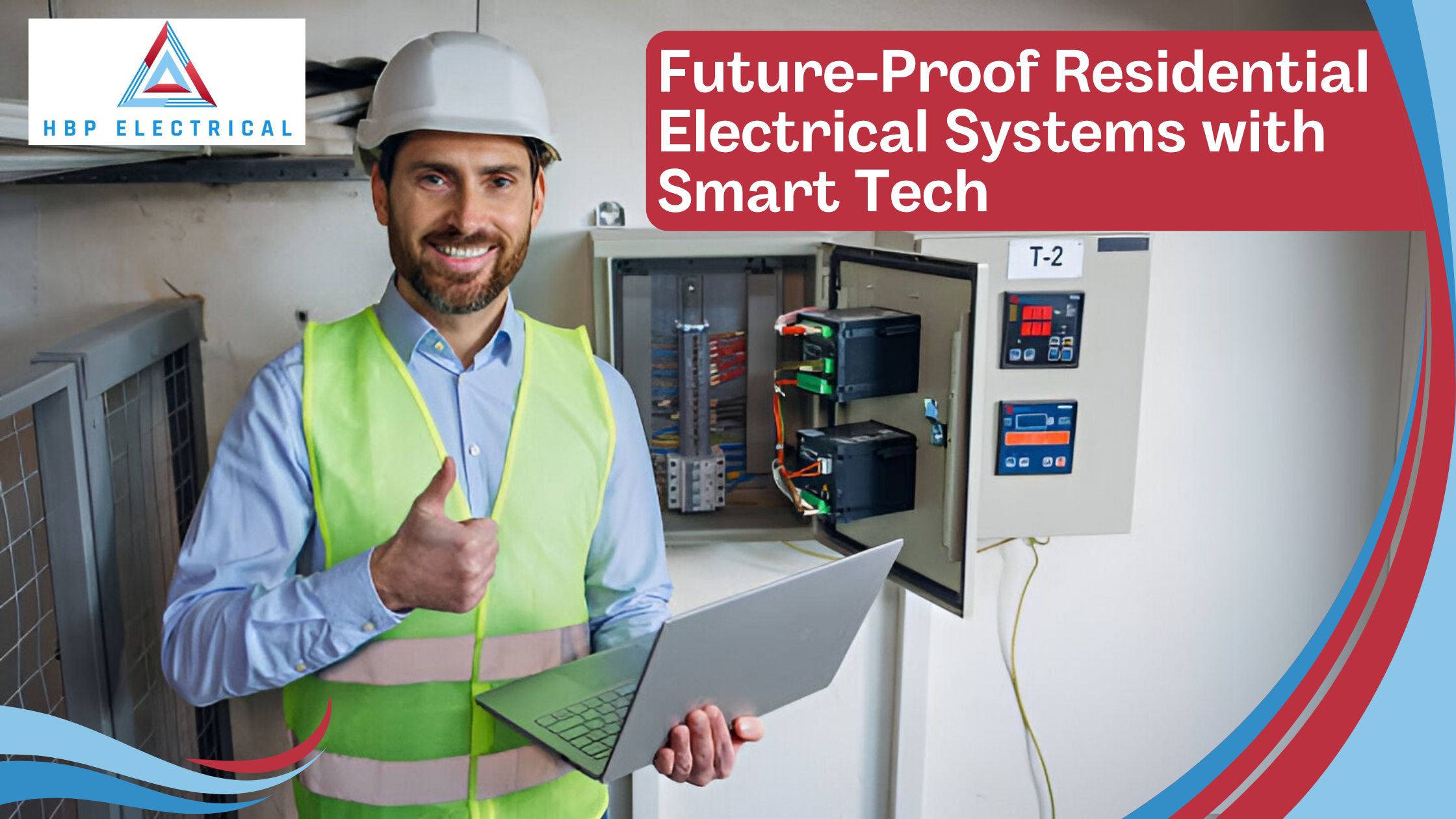 Future-Proof Residential Electrical Systems with Smart Tech