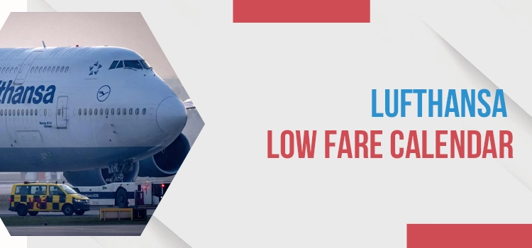 Is the Lufthansa Low Fare Calendar Available for All Destinations?