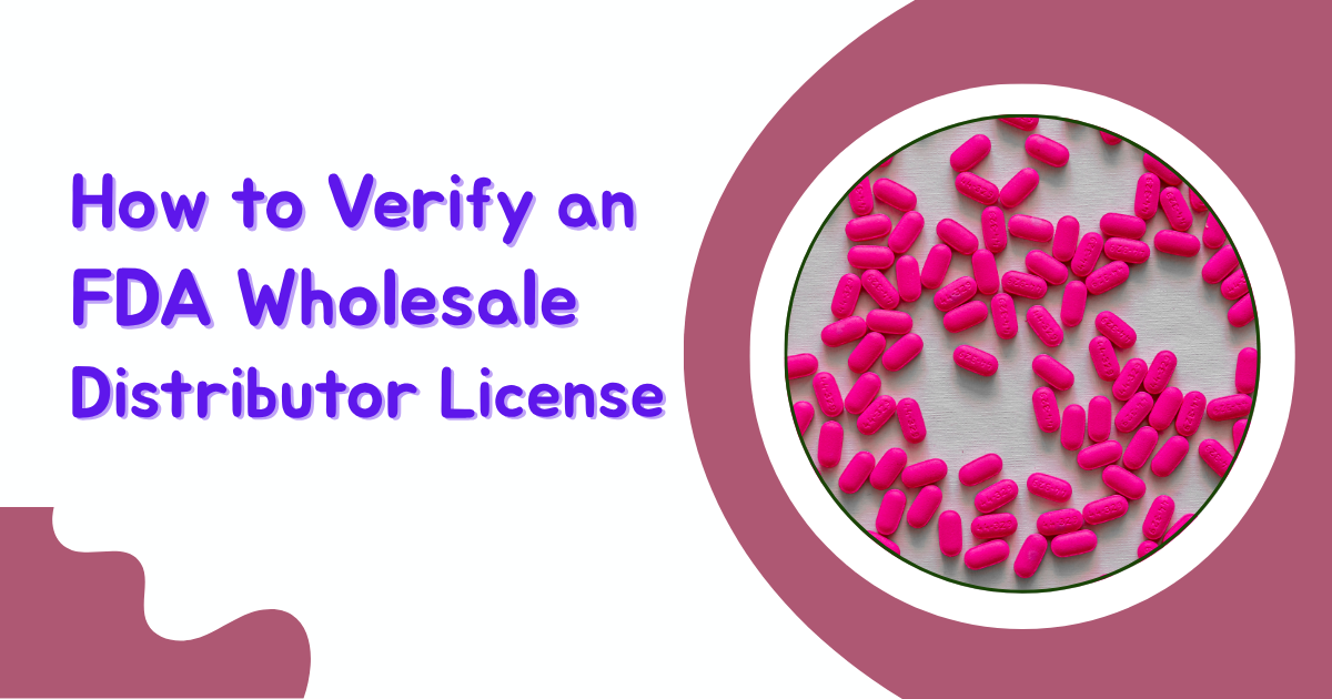 How to Verify an FDA Wholesale Distributor License