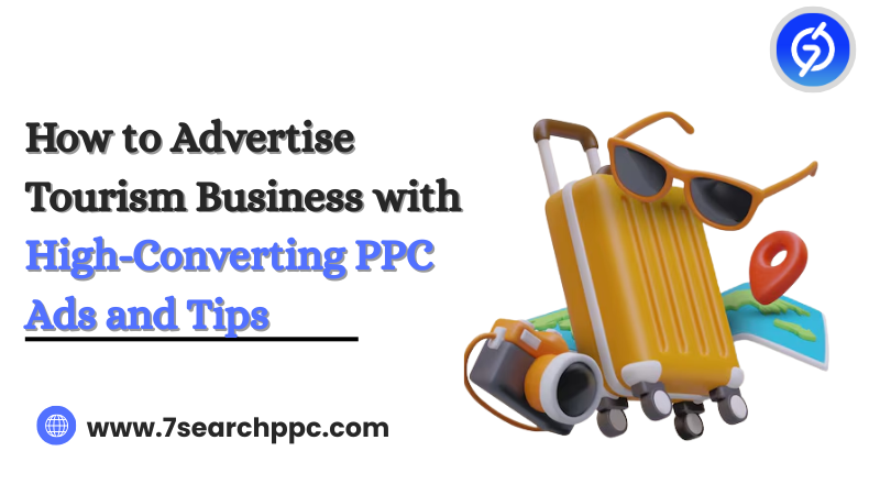 How to Use PPC Ads to Successfully Promote Your Tourism Business
