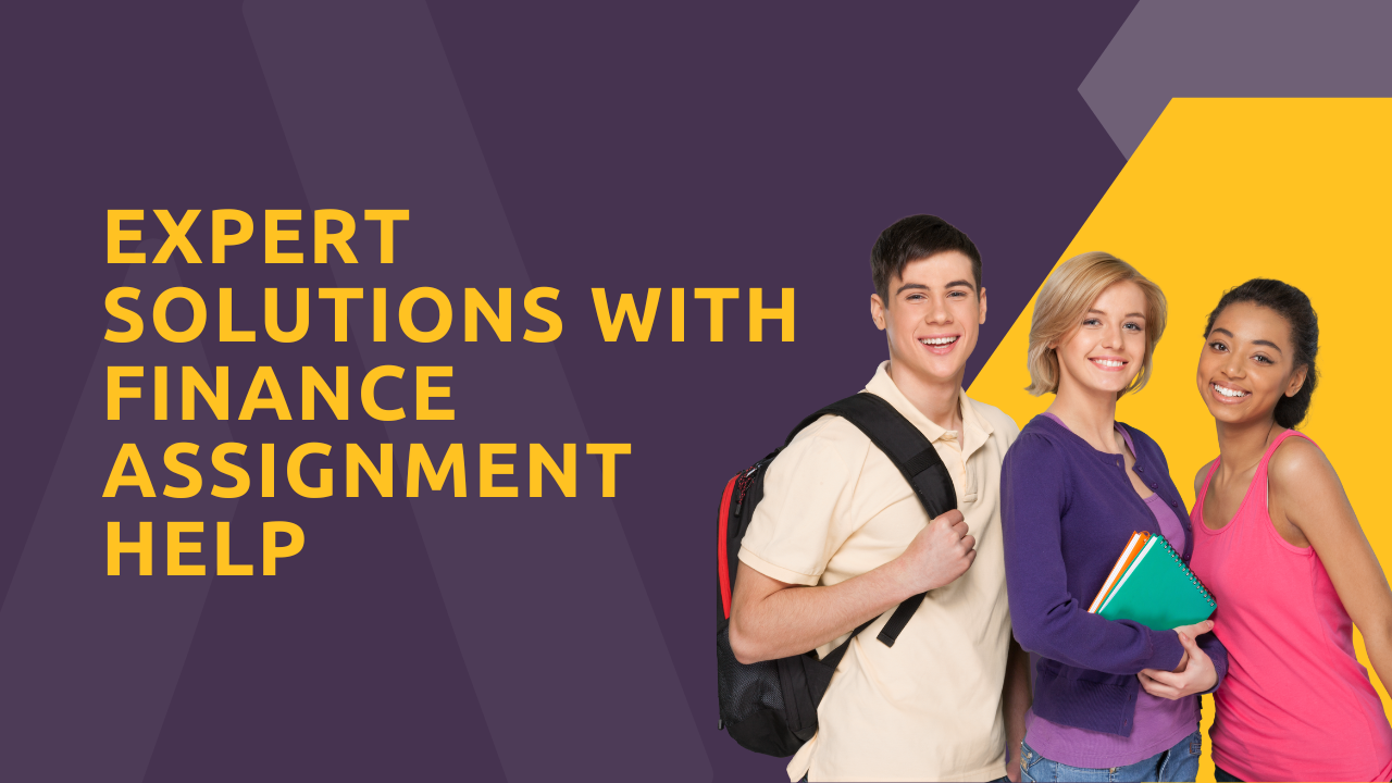 Expert Solutions With Finance Assignment Help