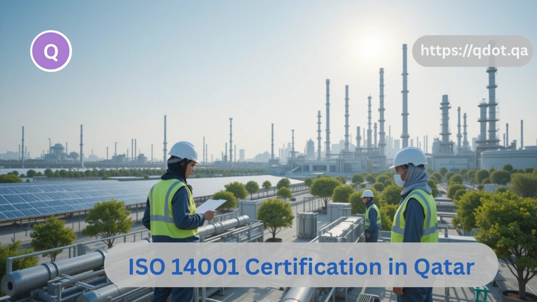 Why ISO 14001 Certification Is Essential for Qatari Businesses Today