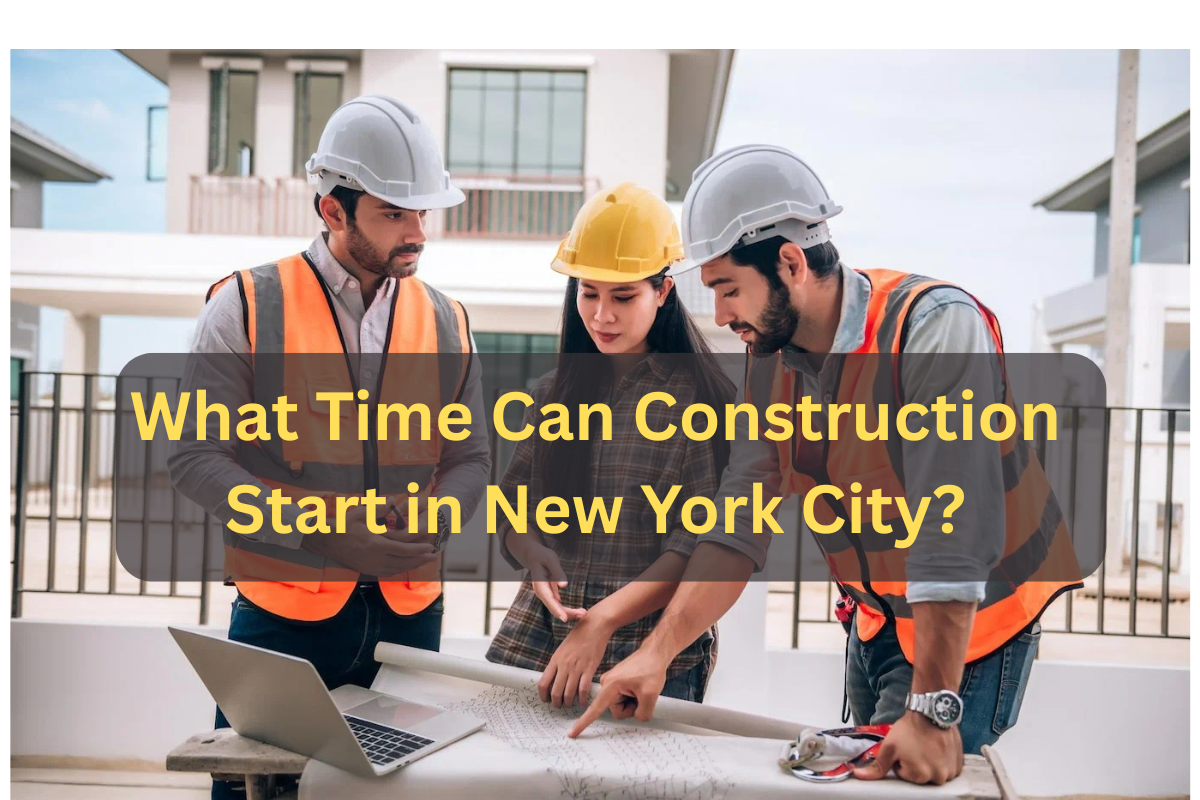 What Time Can Construction Start in New York City?