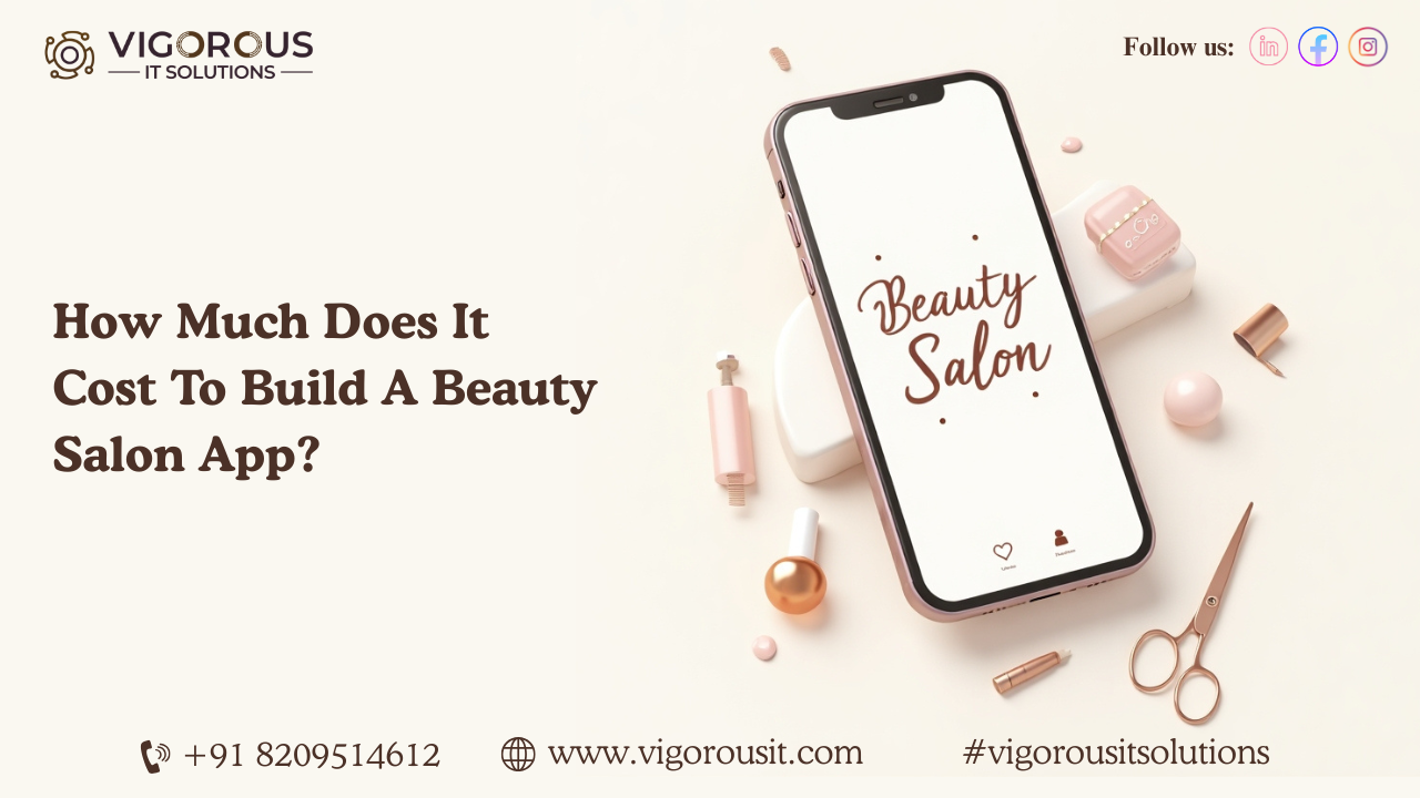 How Much Does It Cost To Build A Beauty Salon App?