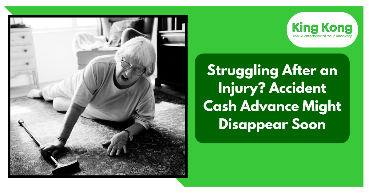 Struggling After an Injury? Accident Cash Advance Might Disappear Soon