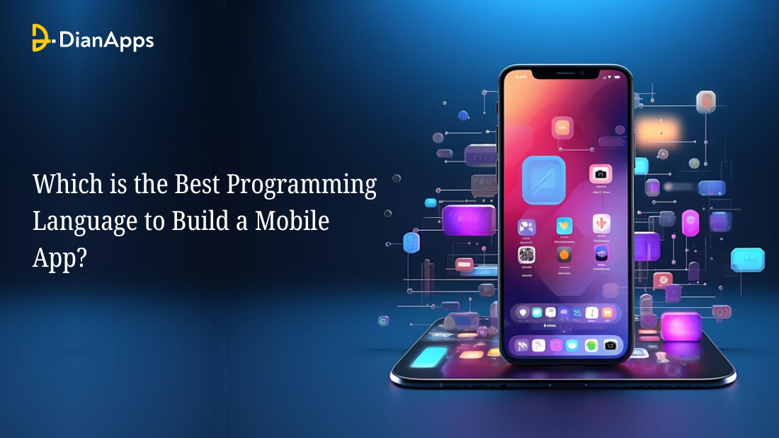 Which is the Best Programming Language to Build a Mobile App?