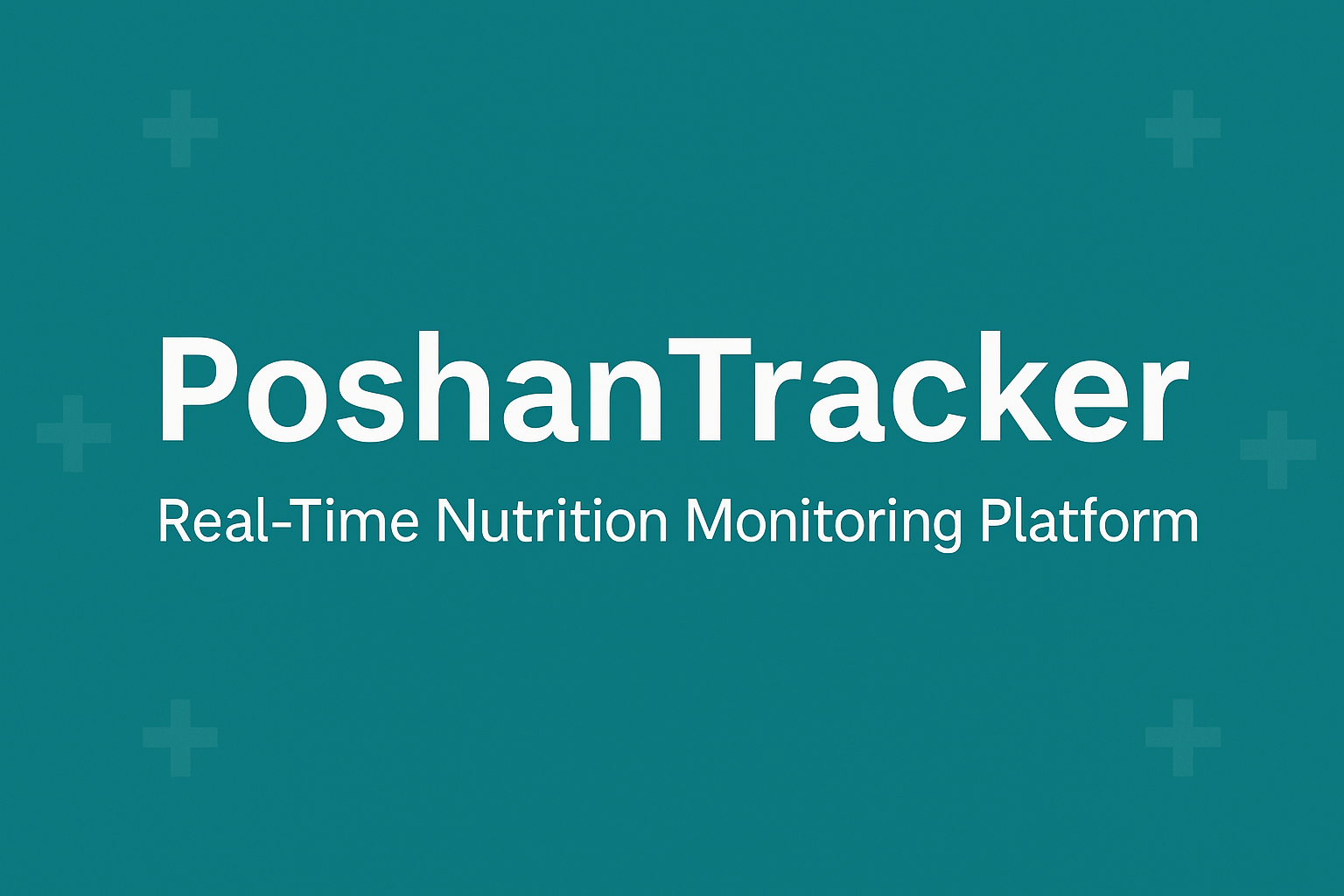 Empowering India’s Nutrition Mission with Real-Time Data: The Role of PoshanTracker