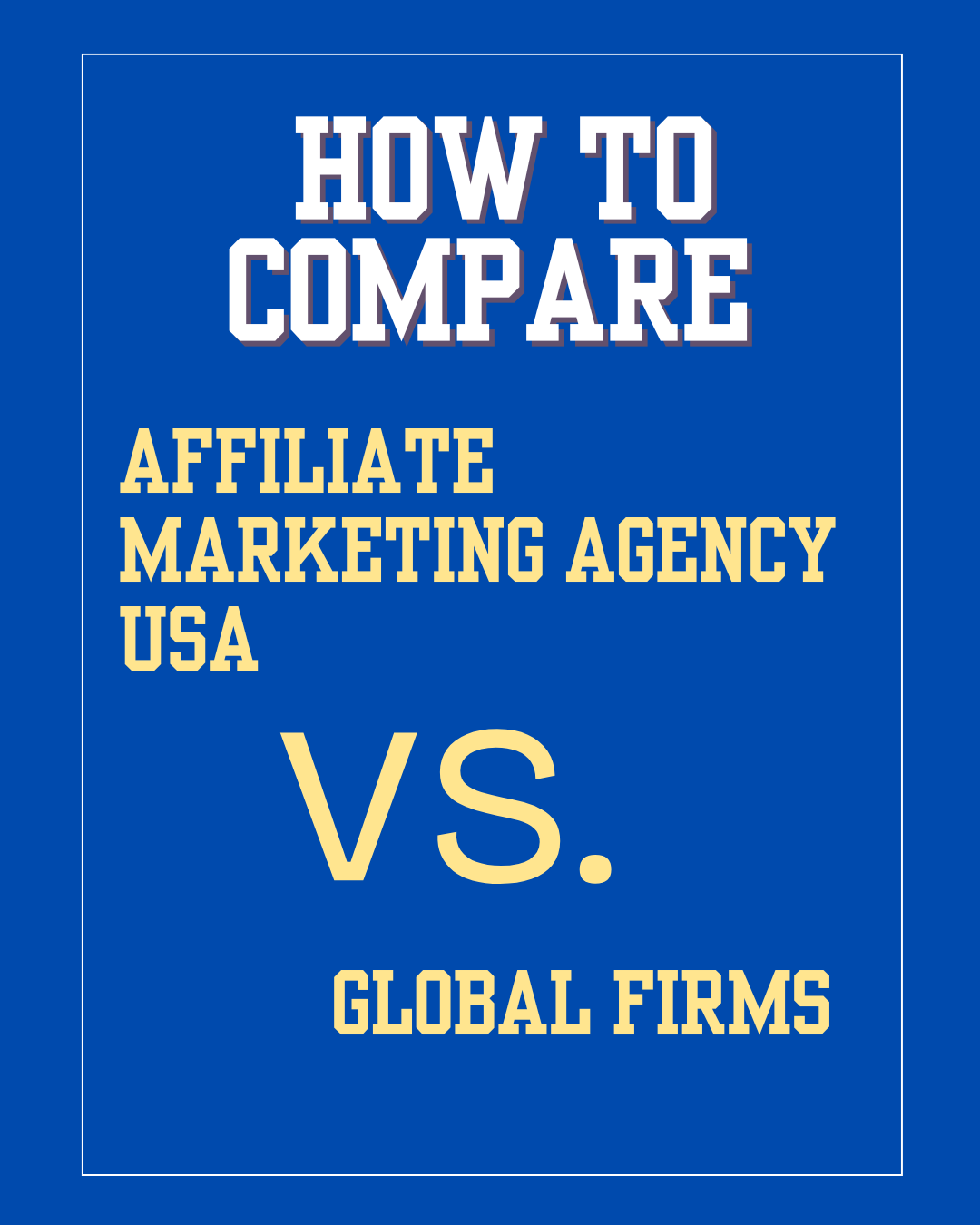 How to Compare Affiliate Marketing Agency USA vs Global Firms