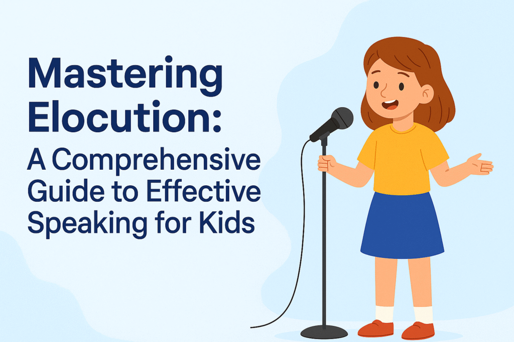 Mastering Elocution: A Comprehensive Guide to Speaking for Kids